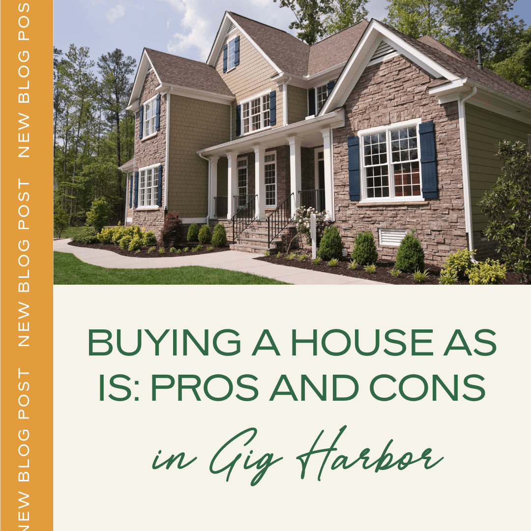 Buying a House As Is: Pros and Cons in Gig Harbor