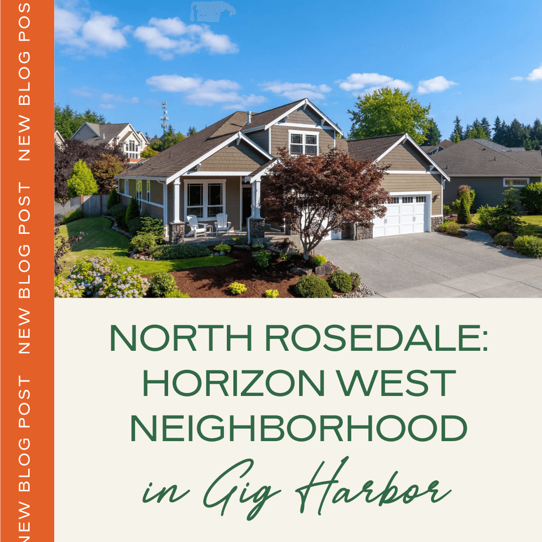 North Rosedale: Horizon West Neighborhood in Gig Harbor, WA 