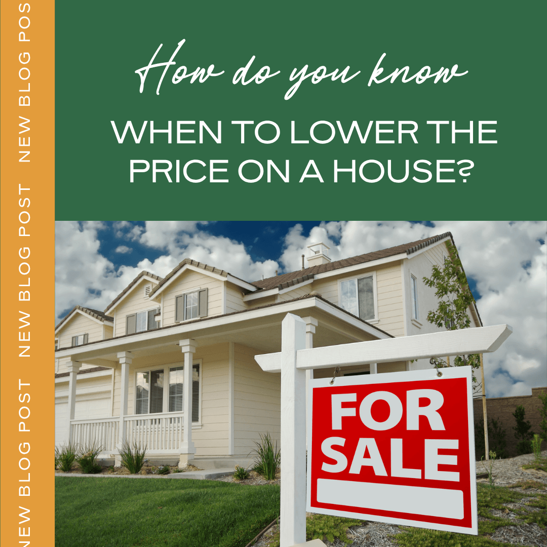 How Do You Know When to Lower the Price on a House?