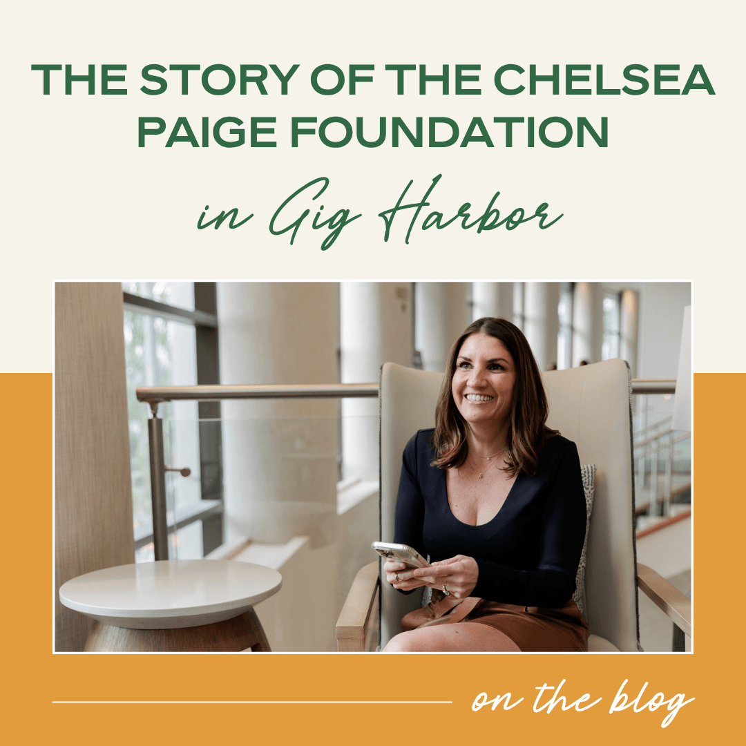 The Story of the Chelsea Paige Foundation in Gig Harbor