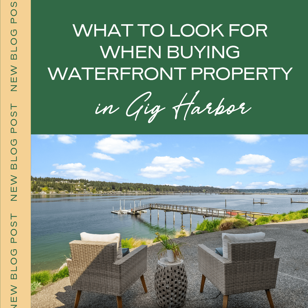What to Look for When Buying Waterfront Property in Gig Harbor