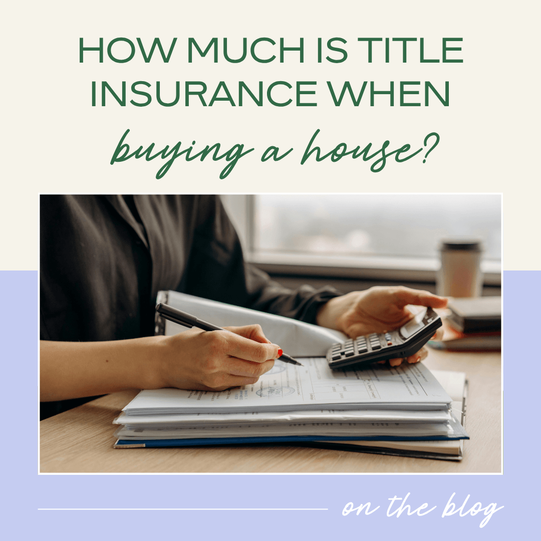 Title Insurance Cost: How Much Is Title Insurance When Buying a House?