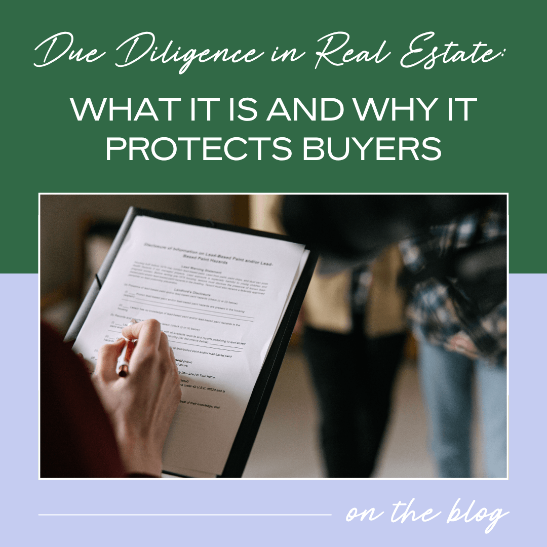 Due Diligence in Real Estate: What It Is and Why It Protects Buyers