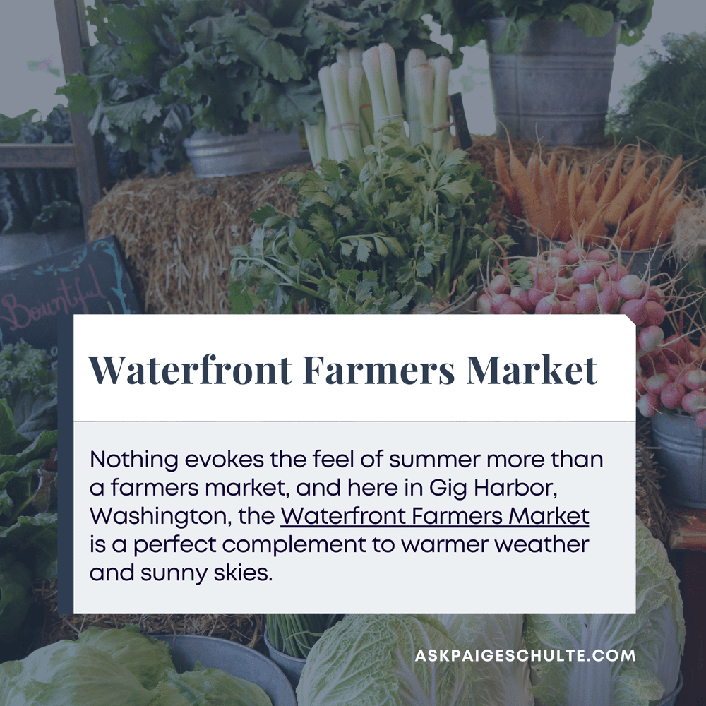 Waterfront Farmers Market — Paige Schulte Gig Harbor Real Estate Expert