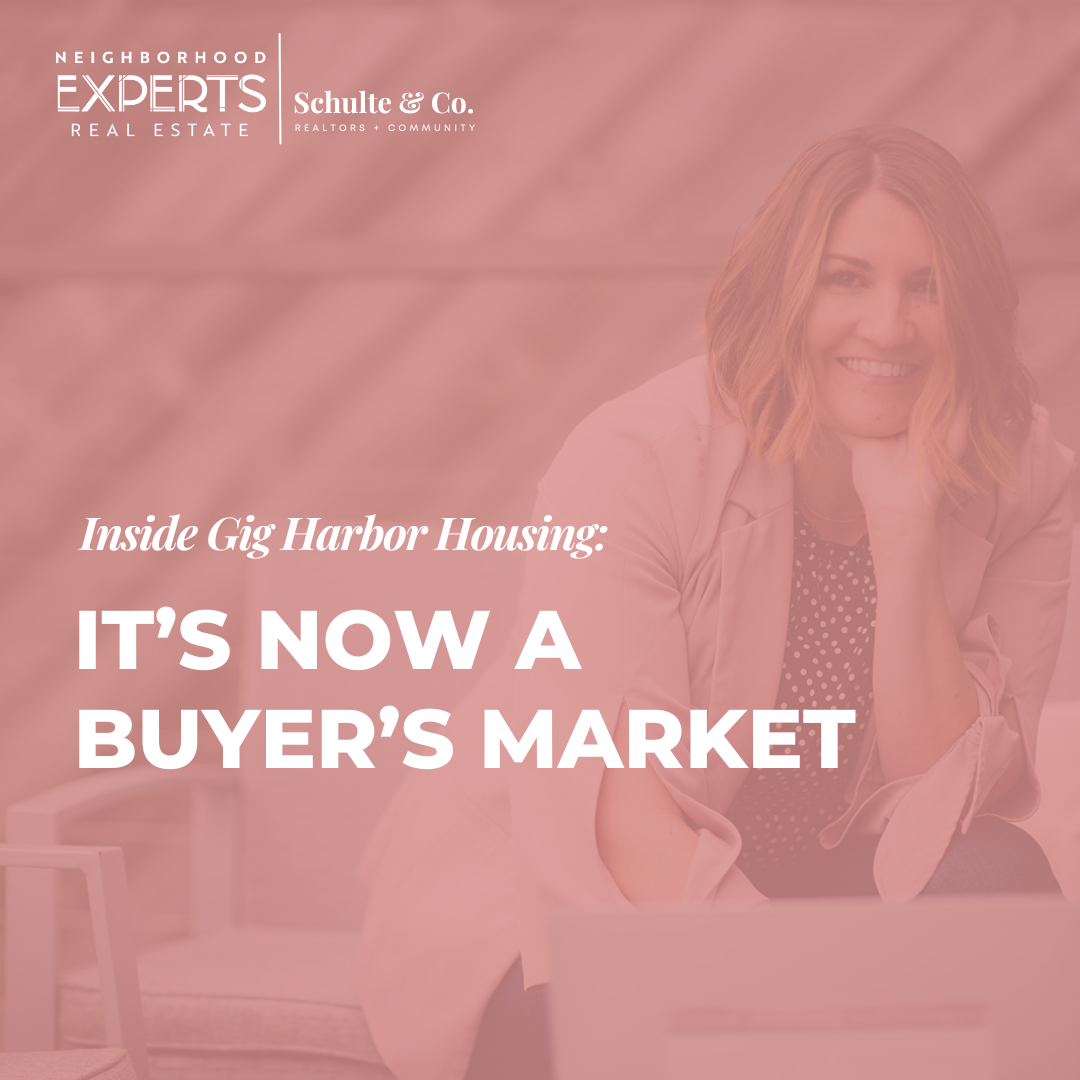 Inside Gig Harbor Housing It’s now a buyer’s market — Paige Schulte