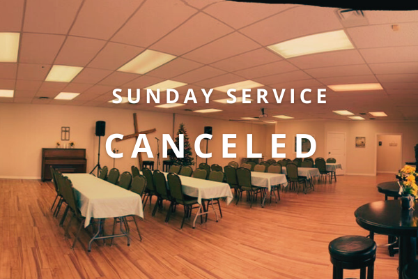 SUNDAY SERVICE CANCELED