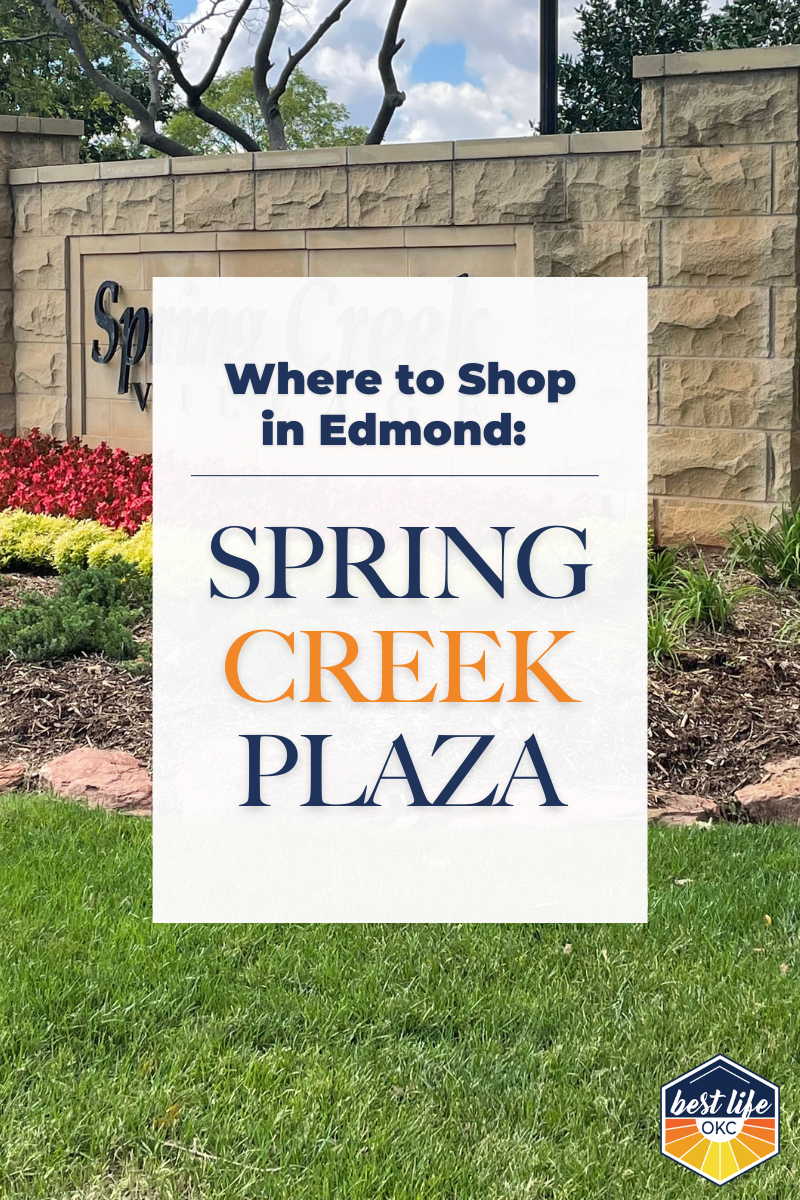Where to Shop in Edmond Spring Creek Plaza — Best Life OKC by Sargeant