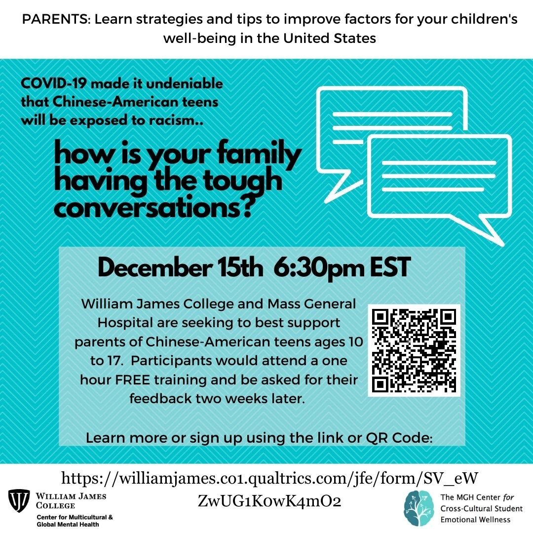 The William James College Center for Multicultural and Global Mental Health and our Center are holding a training for Chinese-American parents on preparing Chinese-American to combat and handle racism.

Learn valuable advice and communication strateg