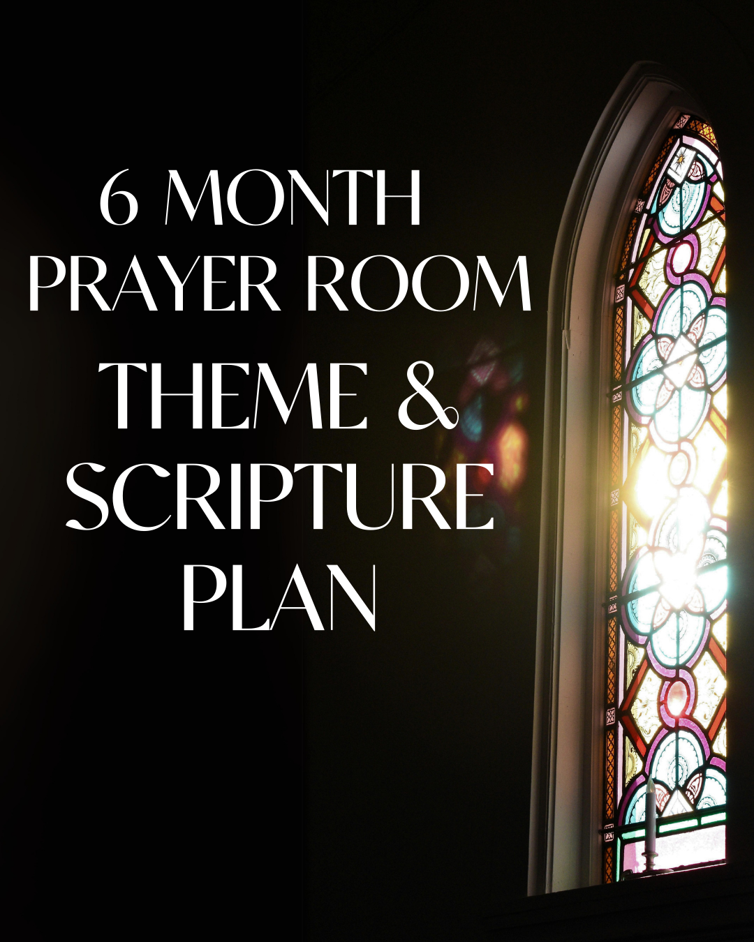6 month prayer room theme &amp; scripture plan