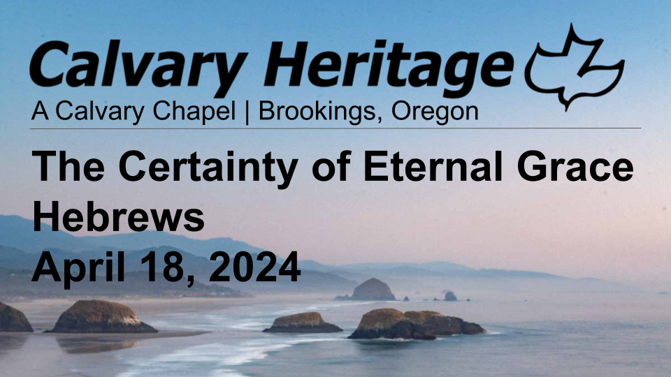 The Certainty of Eternal Grace // Hebrews // April 18, 2024 episode artwork