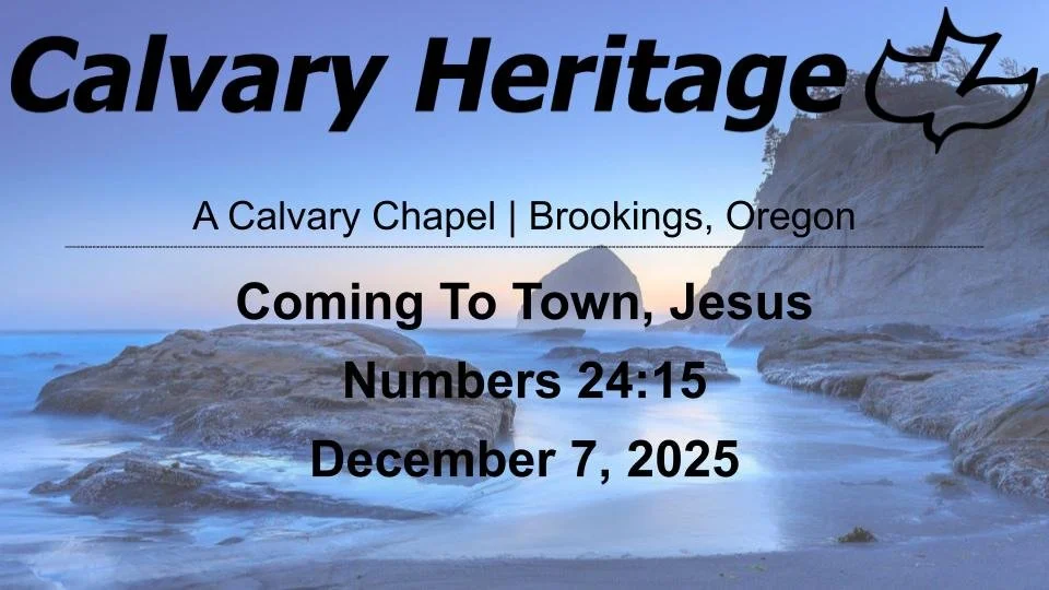 Coming To Town, Jesus // Numbers 24:15 // December 7, 2025