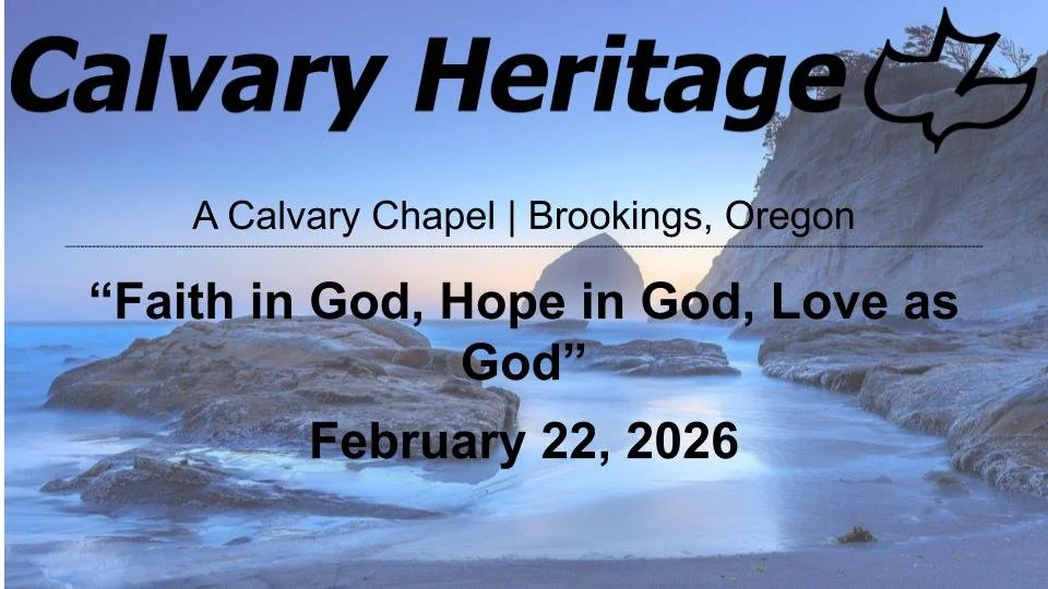 "Faith in God, Hope in God, Love as God" // February 22, 2026