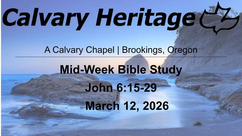 Mid-Week Bible Study // John 6:15-29 // March 12, 2026