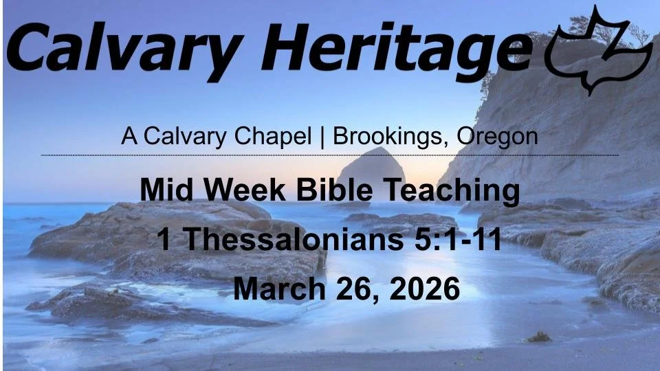Mid Week Bible Teaching&nbsp;\\ 1 Thessalonians 5:1-11 \\ March 26, 2026