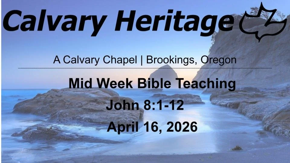 Mid Week Bible Teaching // John 8:1-12 // April 16, 2026