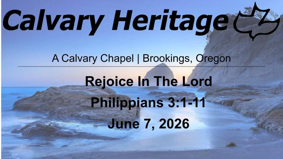 Rejoice In The Lord // Philippians 3:1-11 // June 7, 2026