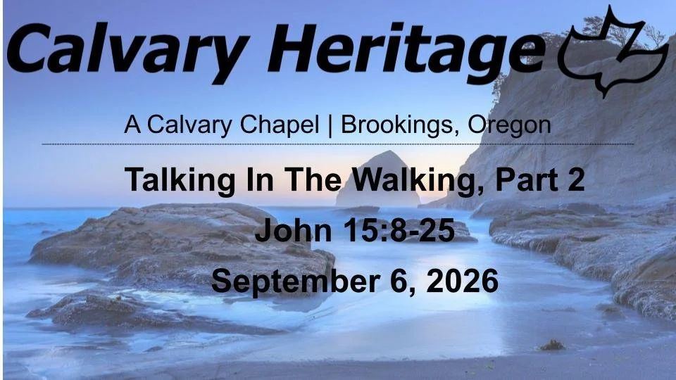 Talking In The Walking, Part 2 // John 15:8-25 // September 6, 2026