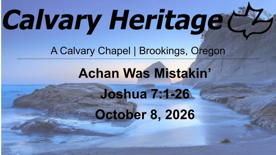 Achan Was Mistakin' // Joshua 7:1-26 // October 8, 2026