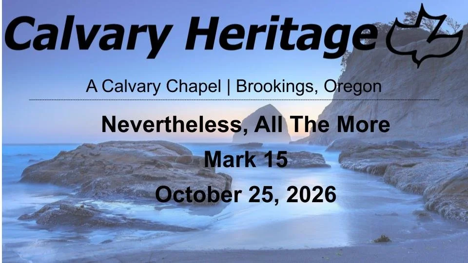 Nevertheless, All The More // Mark 15 // October 25, 2026