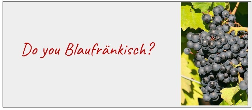 If you like Pinot Noir, try Blaufränkisch