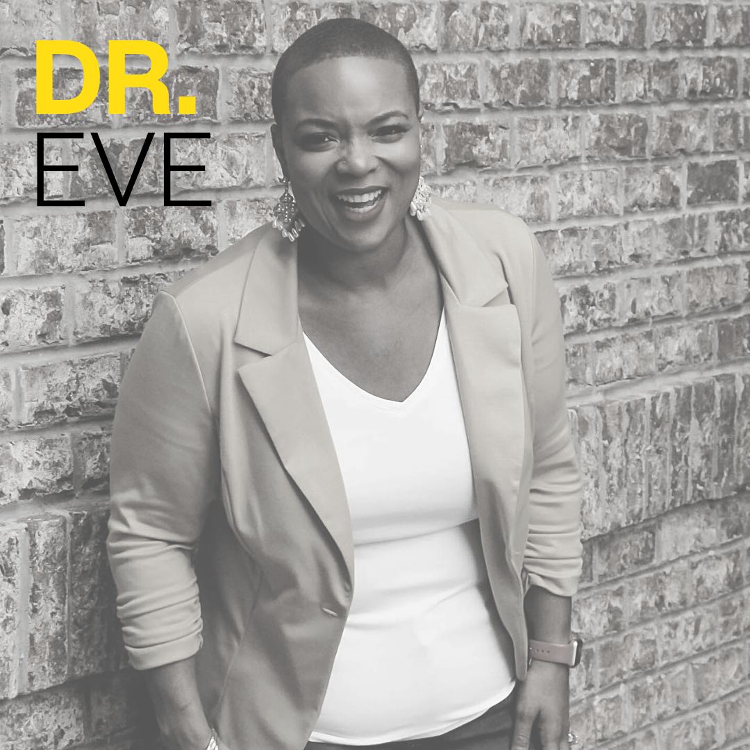 Episode 25| Dr. Eve