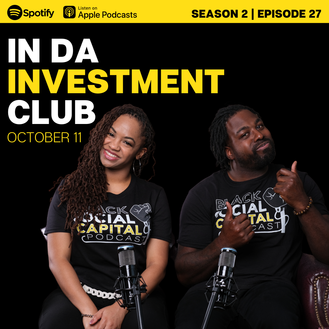 Episode 27| In Da Investment Club