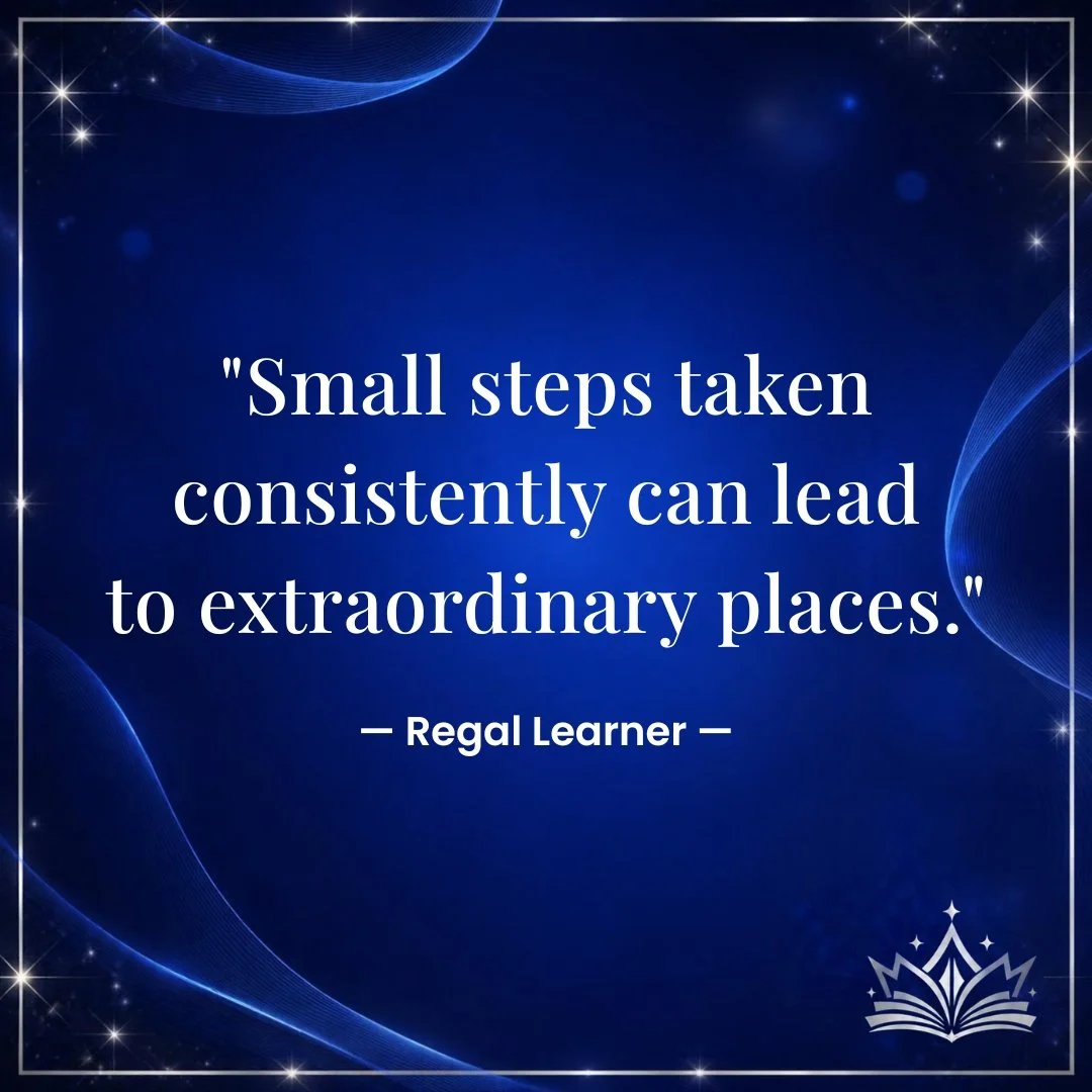 👑 Regal Reflection: Big goals are often reached one small step at a time. What's one small step you're taking this week toward something important to you?
.
.
.
#RegalReflection
#RegalLearner 
#KeepGrowing