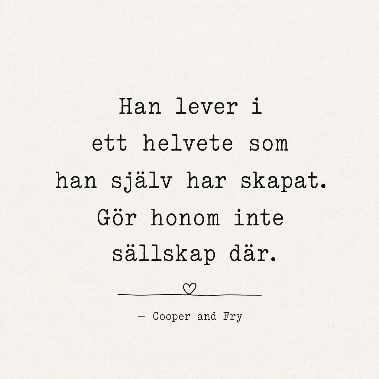 Konsten att vara människa - ” Där vill du inte vara”. 