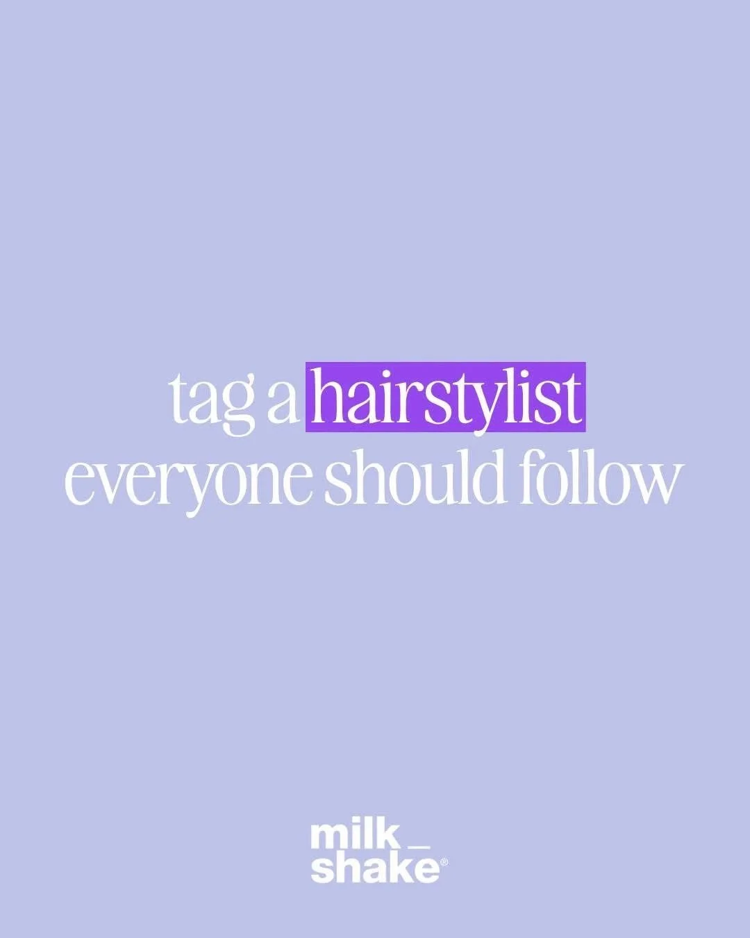 Tag a hairstylist everyone should be following below. Whether they inspire your formulas, your cuts, your content, or just make you excited to be in this industry, we want to know. 🤍

#milkshakehair #milkshakenz