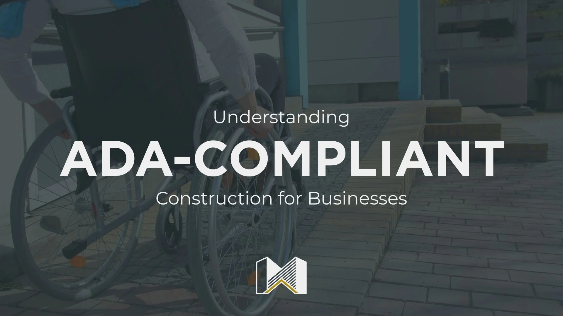 Understanding ADA-Compliant Construction for Businesses