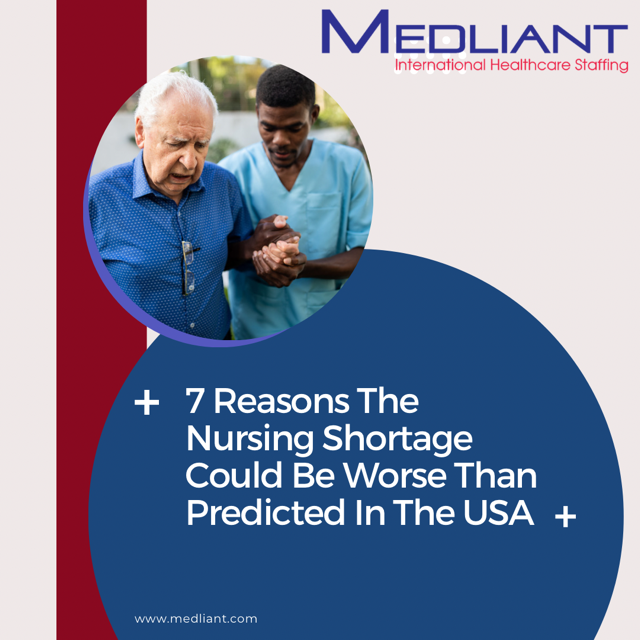 7 Reasons The Nursing Shortage Could Be Worse Than Predicted In The USA 