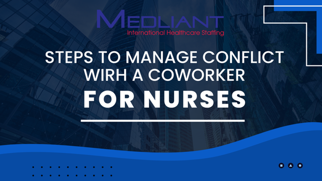 Steps to Manage Conflict with a Coworker for Nurses