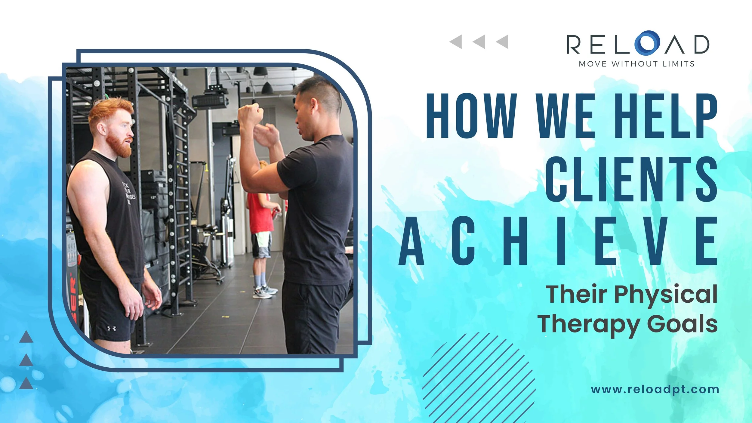How We Help Clients Achieve Their Physical Therapy Goals