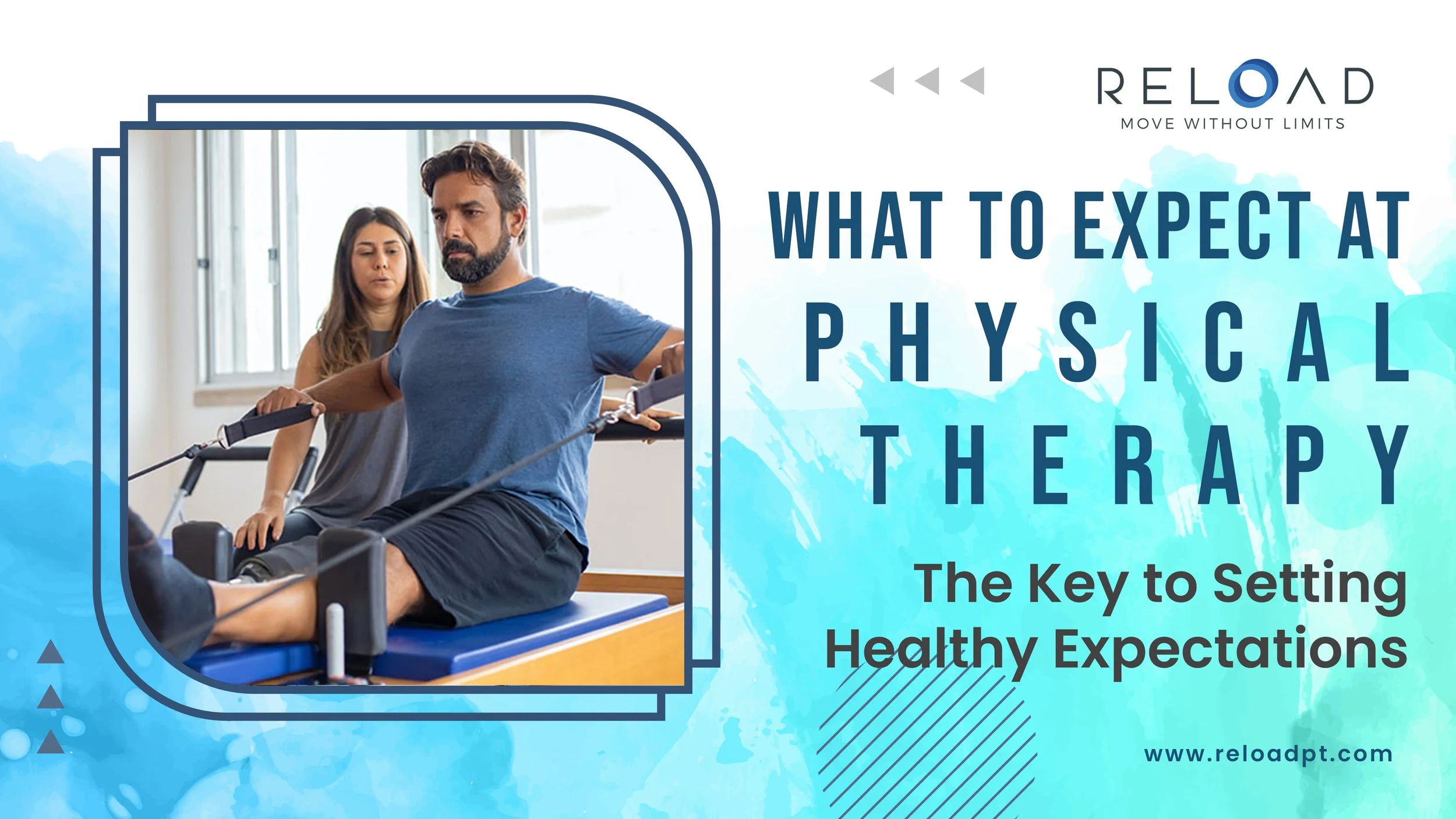 What to Expect at Physical Therapy: The Key to Setting Healthy Expectations