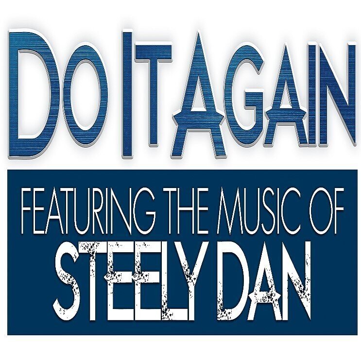 Do It Again Featuring the Music of Steely Dan