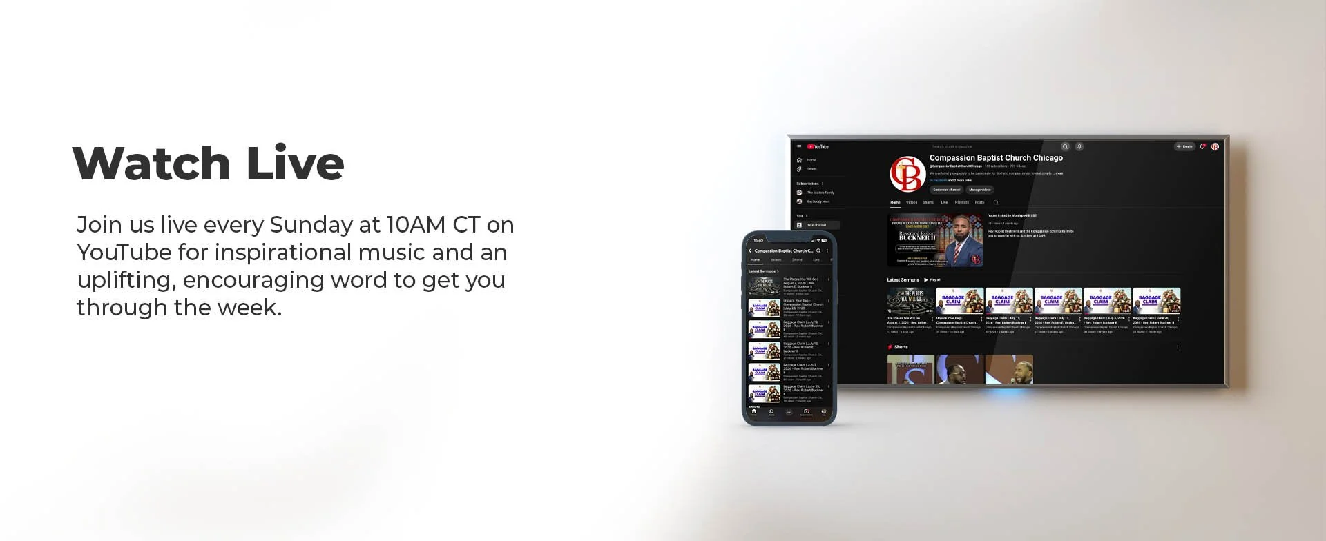 Text on a white background reading "Watch Live" with additional information about joining a live church service on YouTube every Sunday at 10AM CT, accompanied by images of a smartphone and a TV screen displaying the YouTube channel for Compassion Baptist Church Chicago.