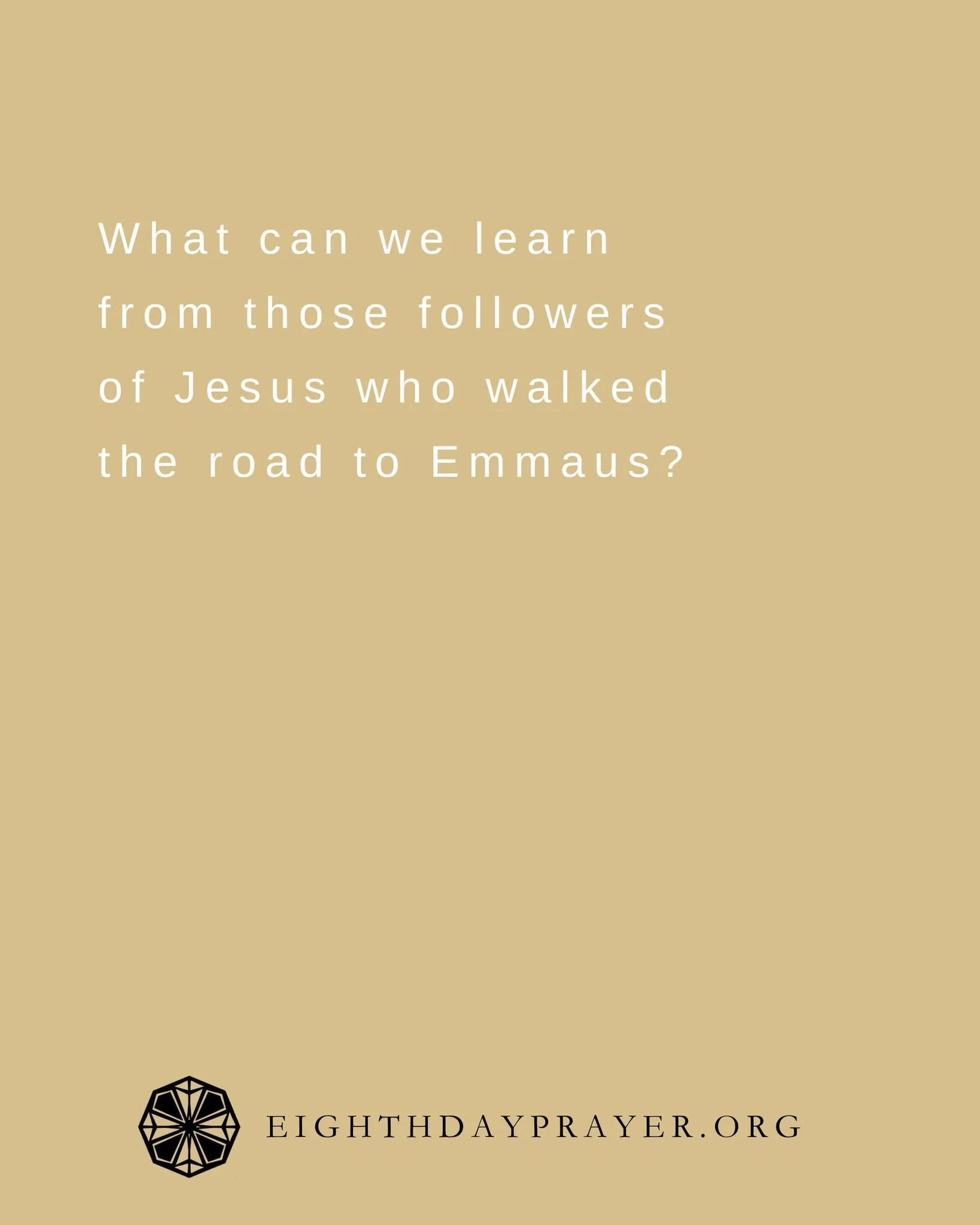 Tuesday of Easter Week

READ:
Luke 24:15&ndash;27, 31&ndash;32
And their eyes were opened, and they recognized him. And he vanished from their sight. They said to each other, &ldquo;Did not our hearts burn within us while he talked to us on the road,