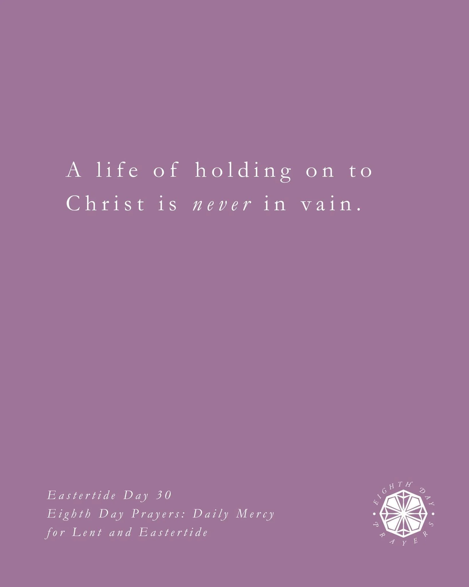 Eastertide Day 30

There is a connection between joyful, contented living and firmly holding to the Word of life, namely, Christ. That connection can&rsquo;t be severed by personal hardships or the crookedness of the world around us. That connection 
