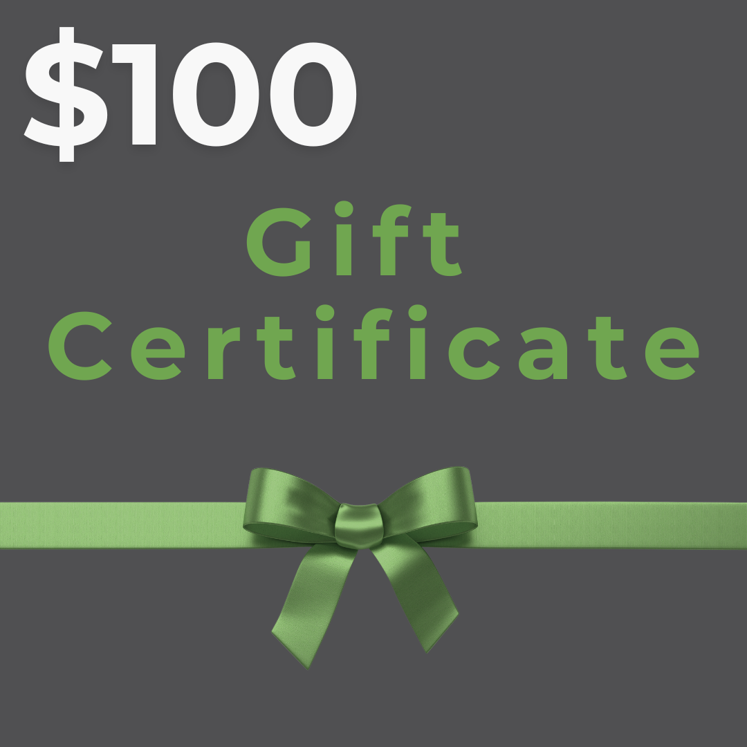 Gift Certificate ($100 Value)