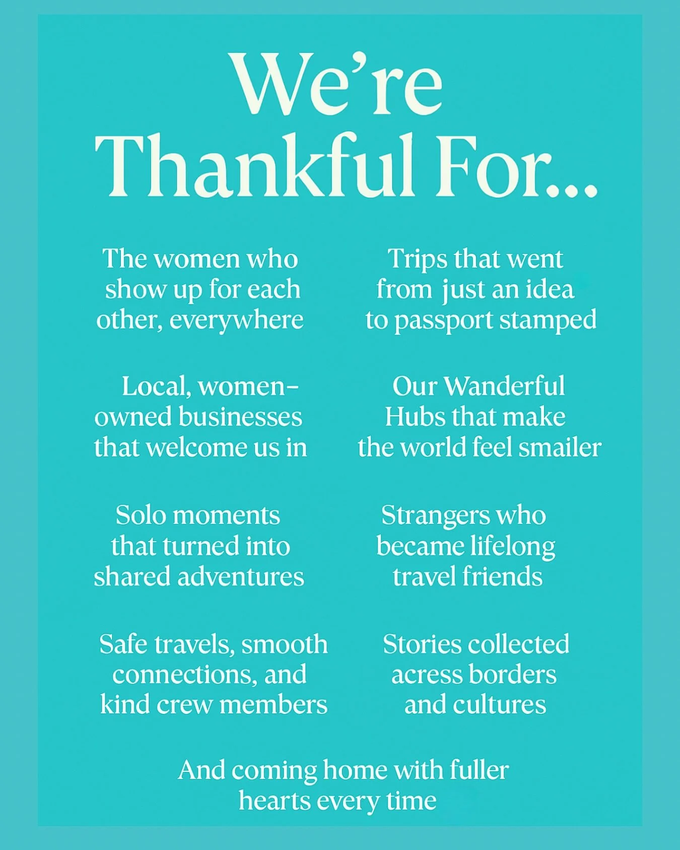 To those who celebrate Thanksgiving today, we&rsquo;re taking a moment to reflect on everything that makes this community so special. 

From solo moments that become shared adventures to strangers who turn into lifelong friend, thank you for being pa