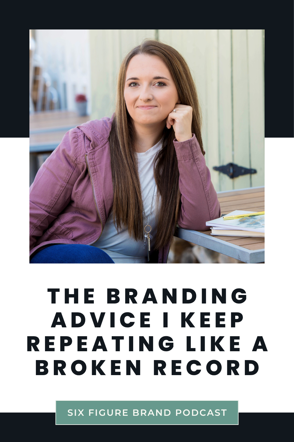 Ep. 78 The Branding Advice I Keep Repeating Like a Broken Record