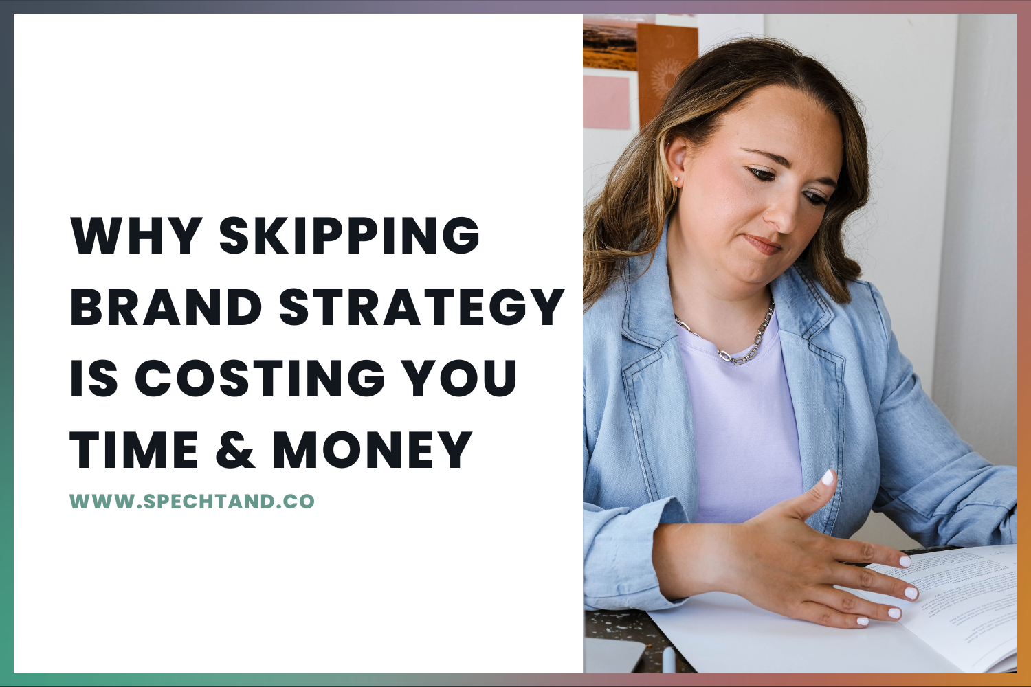 Why Skipping Brand Strategy Is Costing You Time and Money