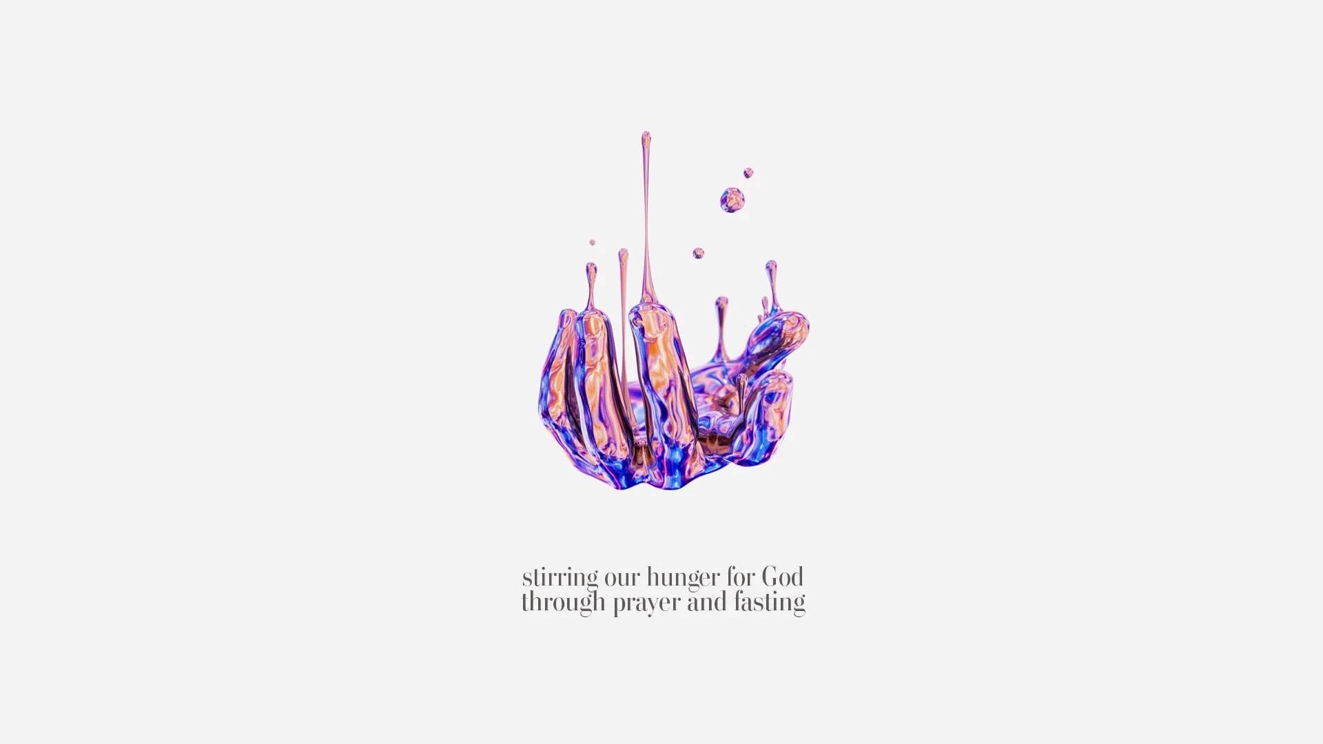 Stirring Our Hunger For God Through Prayer &amp; Fasting