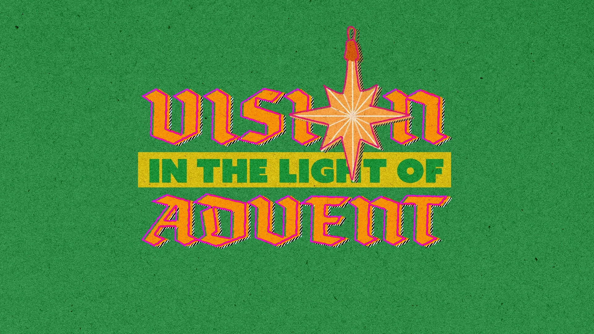 VISION in the Light of ADVENT