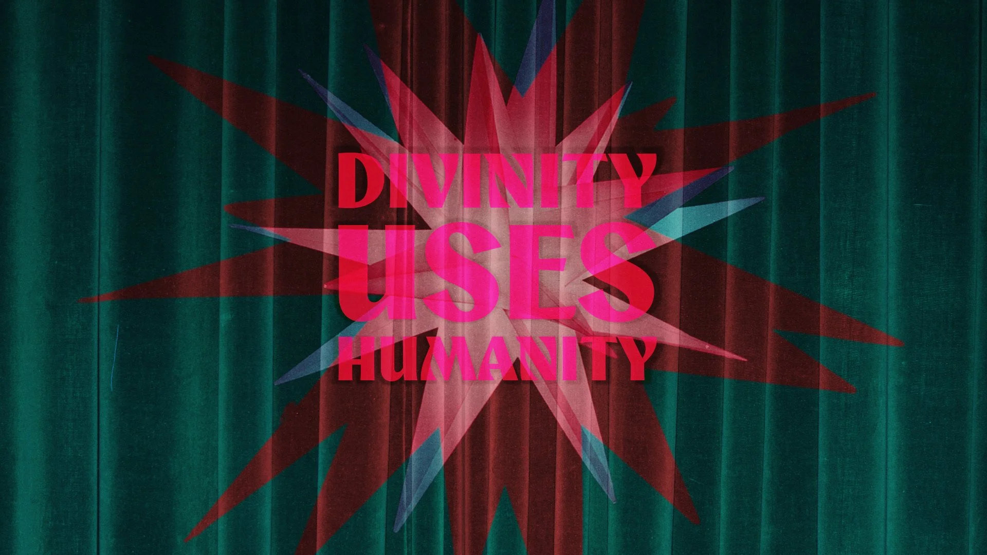 Divinity Uses Humanity