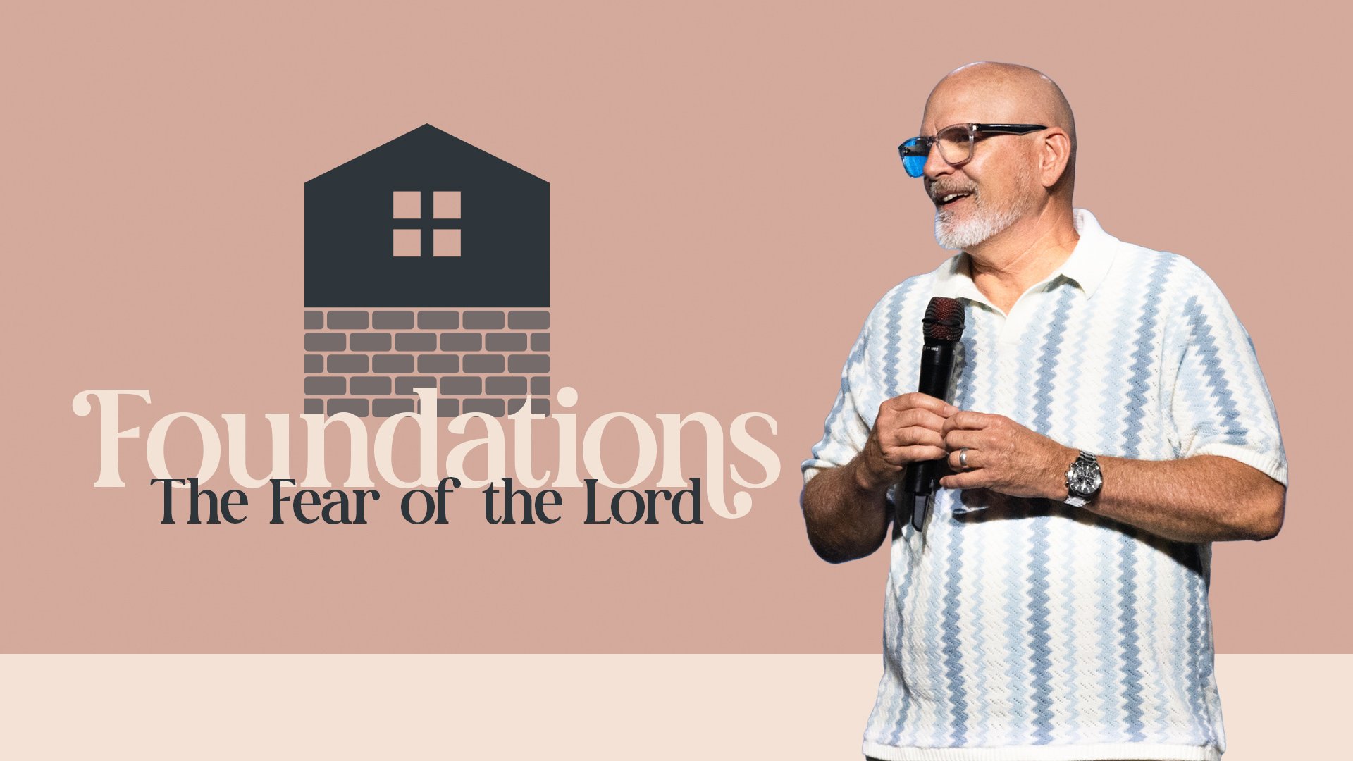 FOUNDATIONS: THE FEAR OF THE LORD