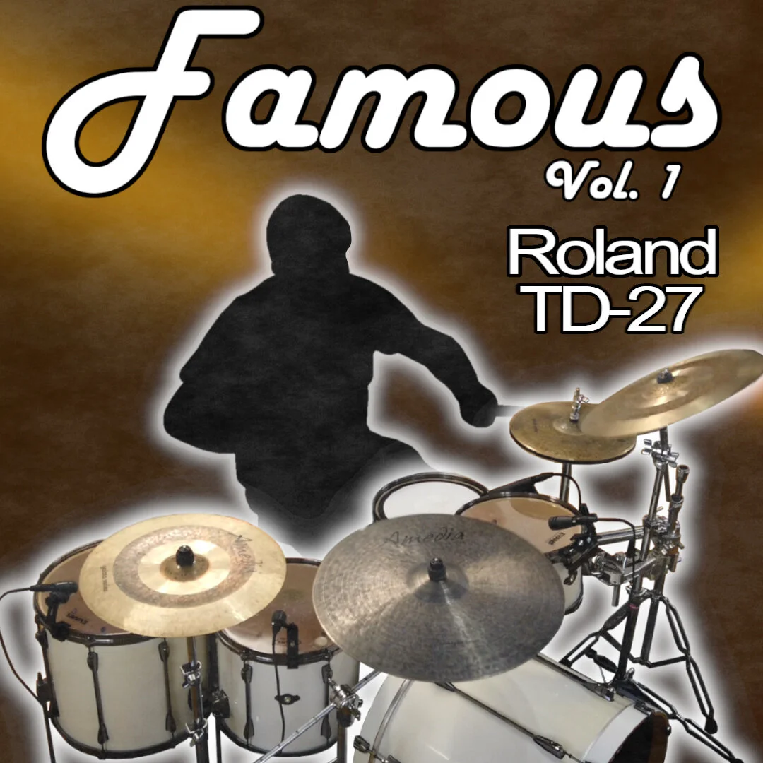 Famous Vol. 1 v2 | Roland TD-27