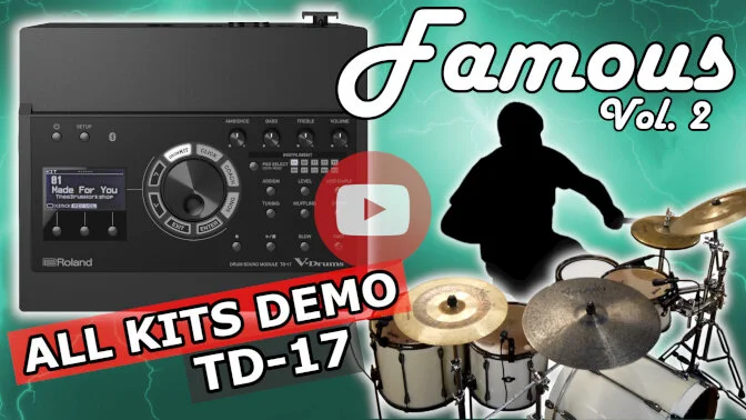 Famous Vol 2 Roland TD-17 YT Play.jpg