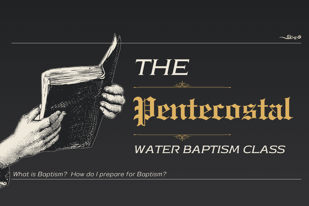 Pentecostal Water Baptism Class