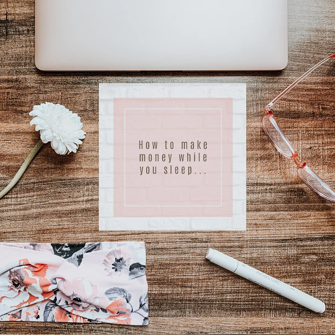 How to Make Money While You Sleep.